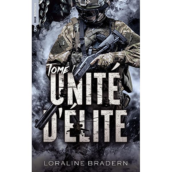 Unité d'Élite - tome 1 / Unité d'élite Bd.1, Loraline Bradern