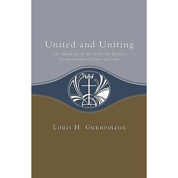 United and Uniting, Louis H. Gunnemann