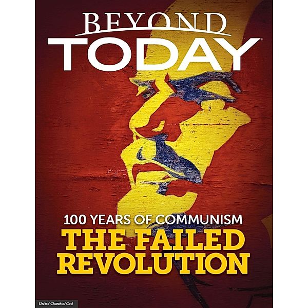 United Church of God: Beyond Today: 100 Years of Communism t, United Church of God