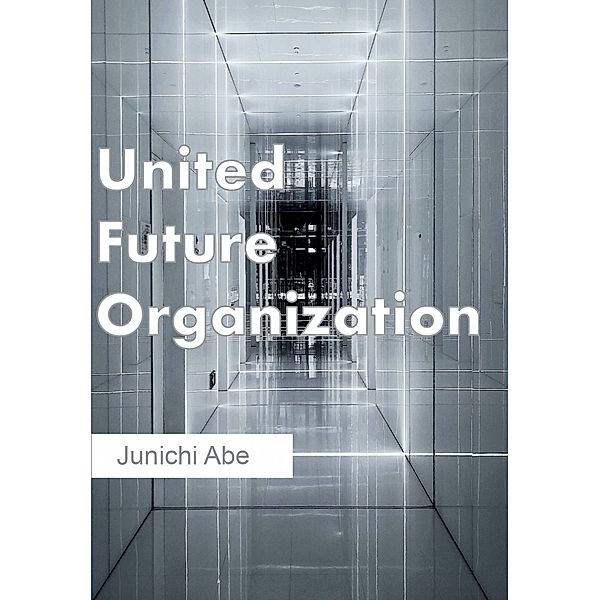 United Futuru Organization, Junichi Abe