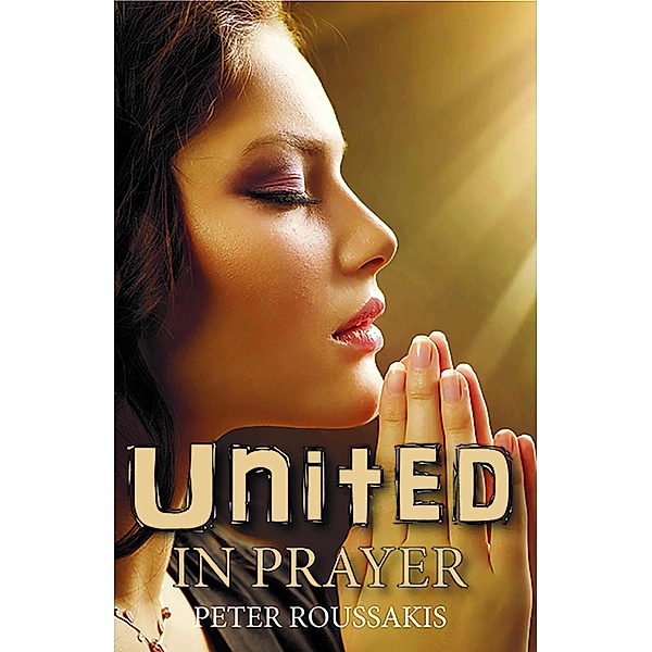 United in Prayer, Peter Roussakis
