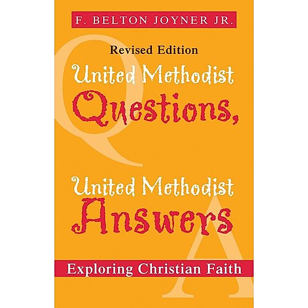 United Methodist Questions, United Methodist Answers, Revised Edition, Belton Joyner
