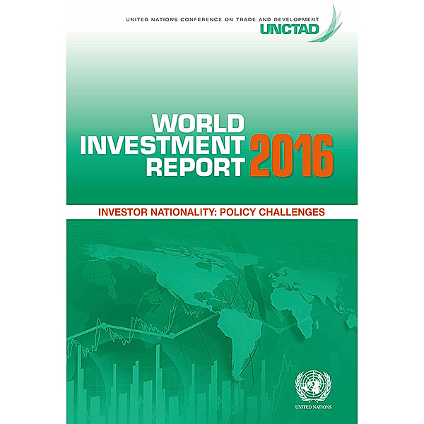 United Nations Conference on Trade and Development (UNCTAD) World Investment Report (WIR): World Investment Report 2016