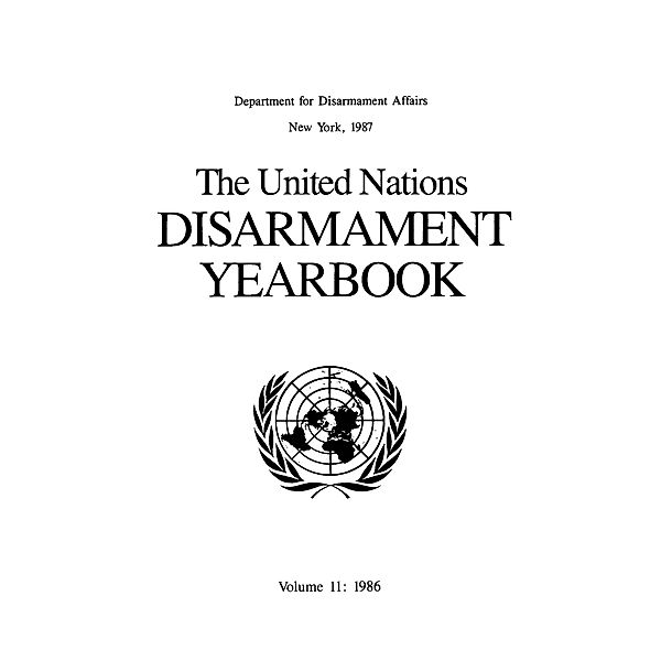 United Nations Disarmament Yearbook: United Nations Disarmament Yearbook 1986