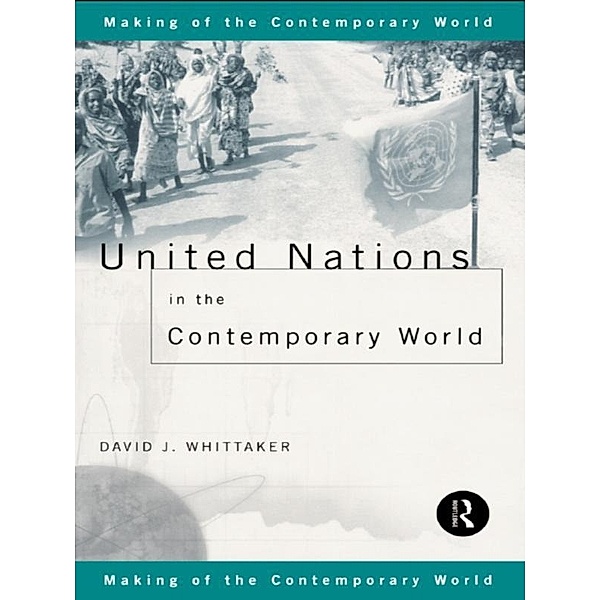 United Nations in the Contemporary World, David J. Whittaker