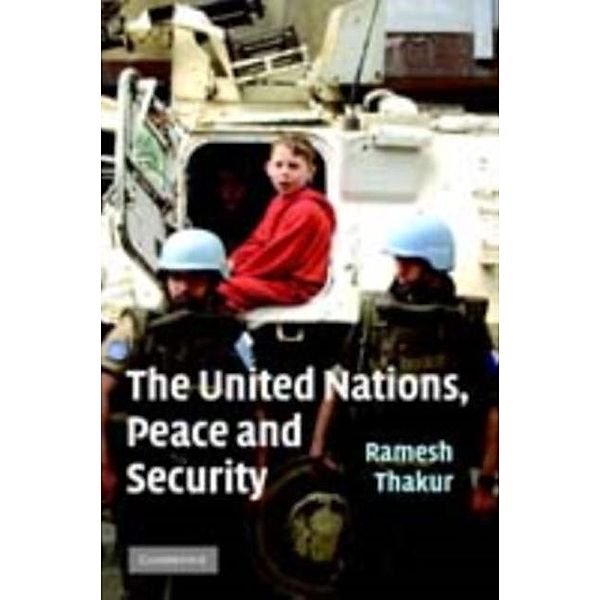 United Nations, Peace and Security, Ramesh Thakur