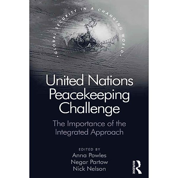 United Nations Peacekeeping Challenge, Anna Powles, Negar Partow
