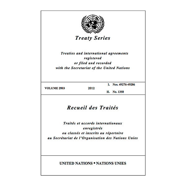 United Nations Treaty Series / Recueil des Traites des Nations Unies: Treaty Series 2803 / Recueil des Traités 2803