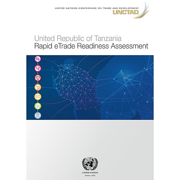 United Republic of Tanzania Rapid eTrade Readiness Assessment
