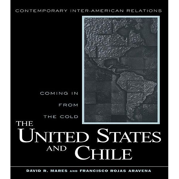 United States and Chile, David R. Mares, Francisco Rojas Aravena