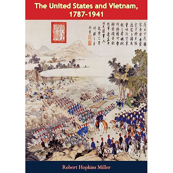 United States and Vietnam, 1787-1941, Robert Hopkins Miller