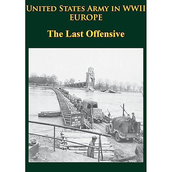 United States Army in WWII - Europe - the Last Offensive, Charles B. MacDonald
