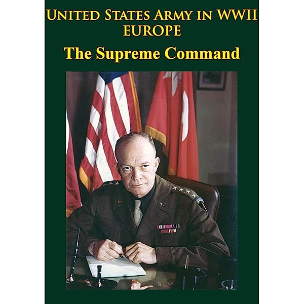 United States Army in WWII - Europe - the Supreme Command, Forrest C. Pogue