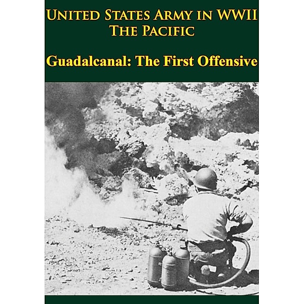 United States Army In WWII - The Pacific - Guadalcanal: The First Offensive, Samuel Milner