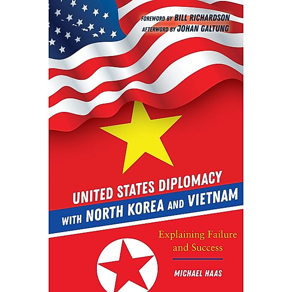 United States Diplomacy with North Korea and Vietnam, Michael Haas