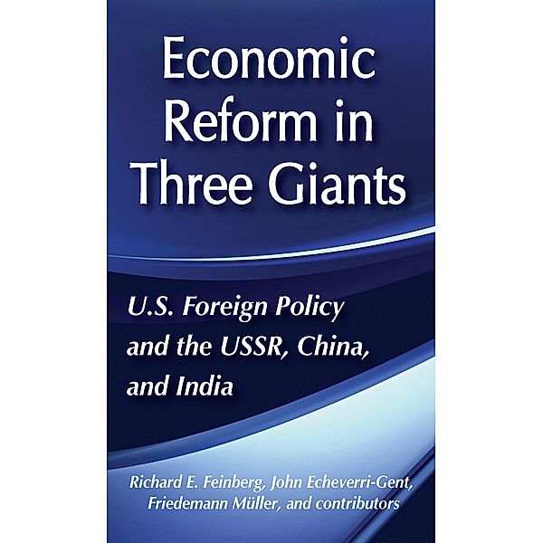 United States Foreign Policy and Economic Reform in Three Giants