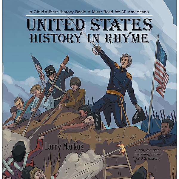 United States History in Rhyme, Larry Markus