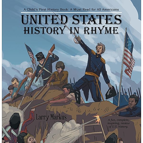 United States History in Rhyme, Larry Markus