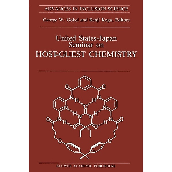 United States-Japan Seminar on Host-Guest Chemistry / Advances in Inclusion Science Bd.6