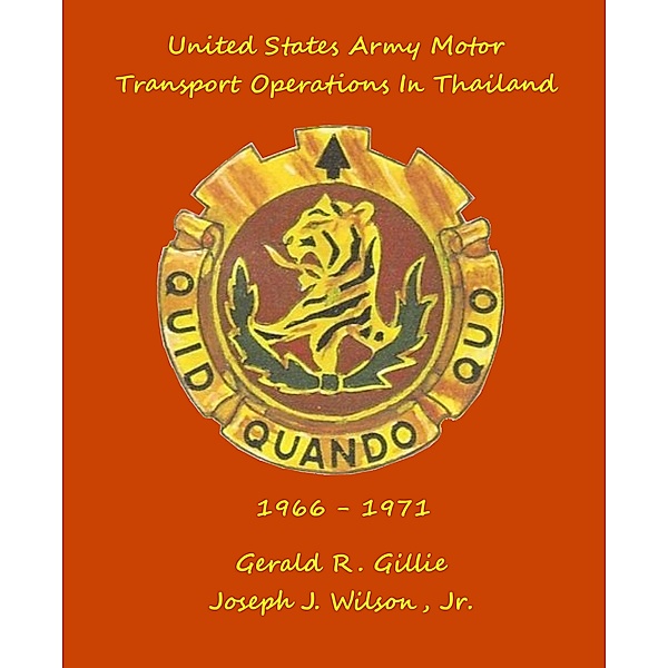 United States Military Transport Operations in Thailand 1966 - 1975, Joseph J Wilson