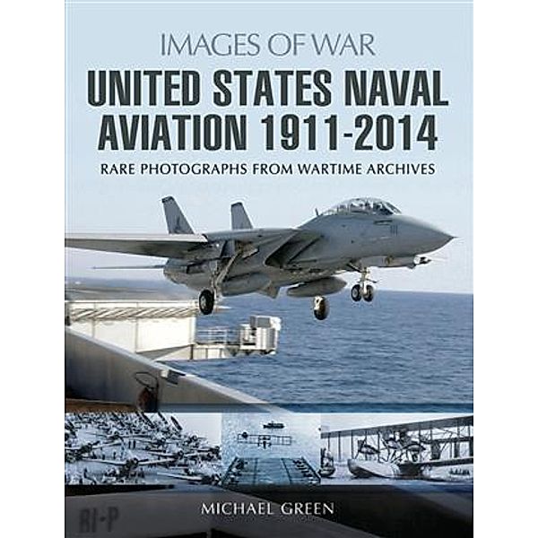 United States Naval Aviation 1911-2014, Michael Green