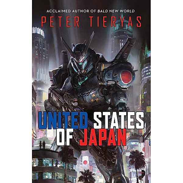 United States of Japan / United States of Japan Bd.1, Peter Tieryas