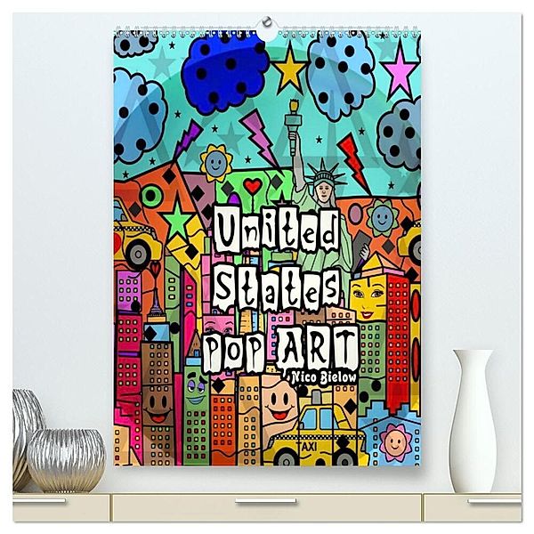 United States Pop Art von Nico Bielow (hochwertiger Premium Wandkalender 2024 DIN A2 hoch), Kunstdruck in Hochglanz, Nico Bielow