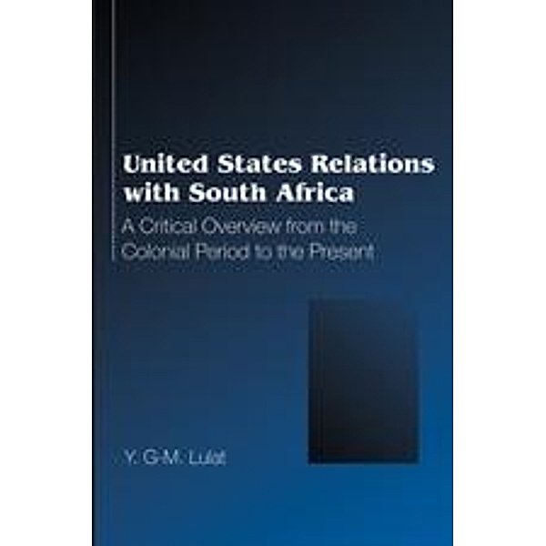 United States Relations with South Africa, Y.G-M. Lulat