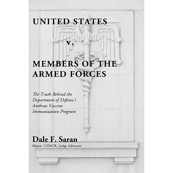 United States v. Members of the Armed Forces, Dale F. Saran