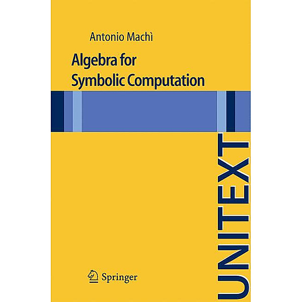 UNITEXT / Algebra for Symbolic Computation, Antonio Machi