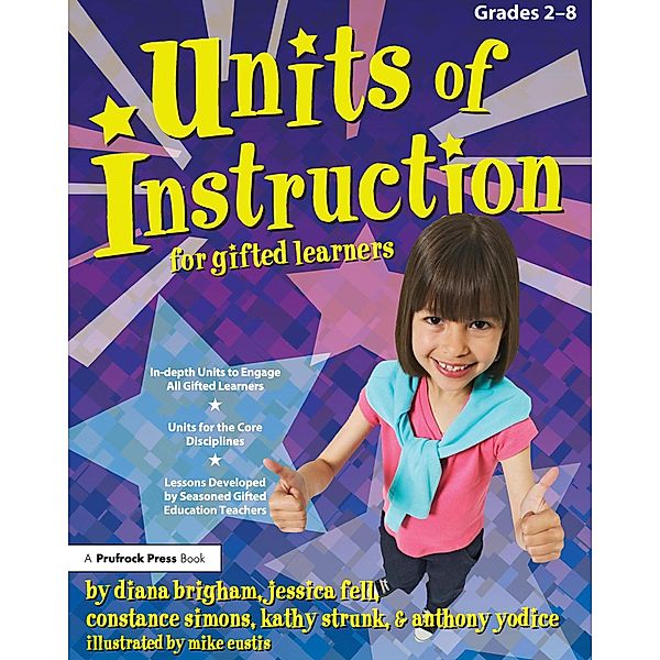 Units of Instruction for Gifted Learners, Diana Brigham, Jessica Fell, Constance Simons