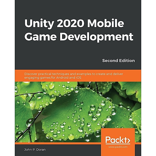 Unity 2020 Mobile Game Development, P. Doran John P. Doran