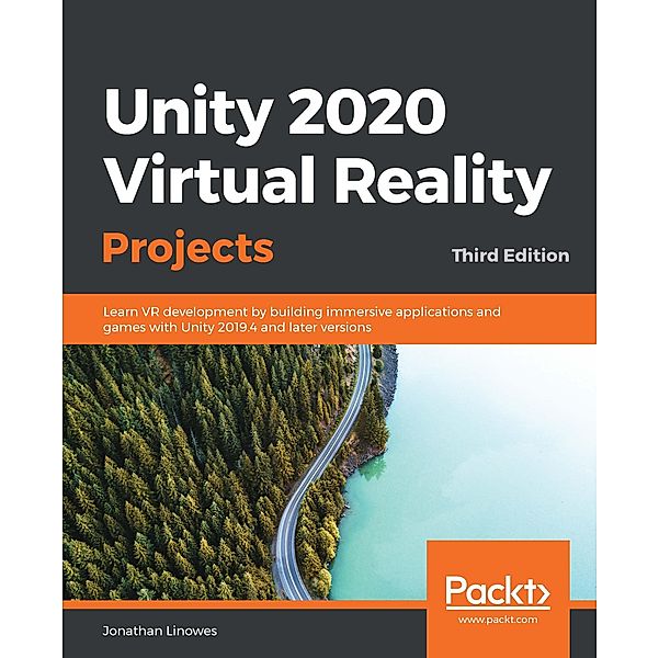 Unity 2020 Virtual Reality Projects, Linowes Jonathan Linowes