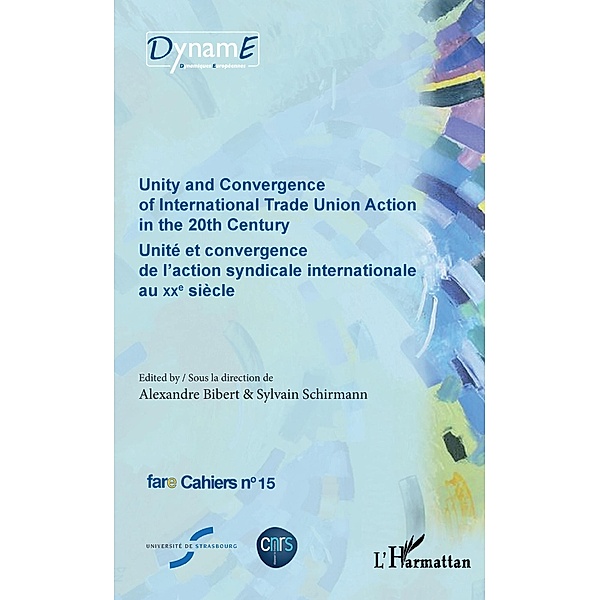Unity and Convergence of International Trade Union Action in the 20th Century, Bibert Alexandre Bibert