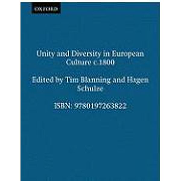 Unity and Diversity in European Culture c.1800, T. C. W. Blanning