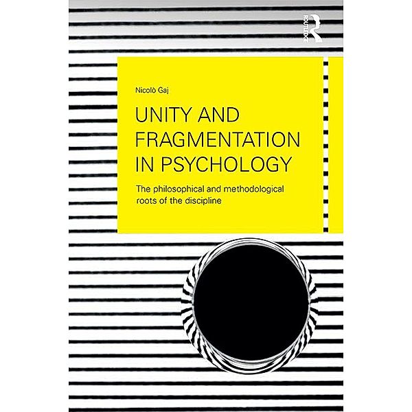 Unity and Fragmentation in Psychology, Nicolò Gaj