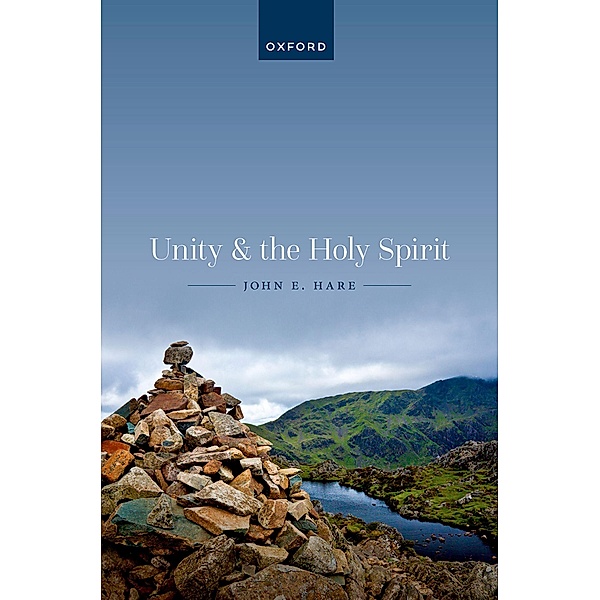 Unity and the Holy Spirit, John E. Hare