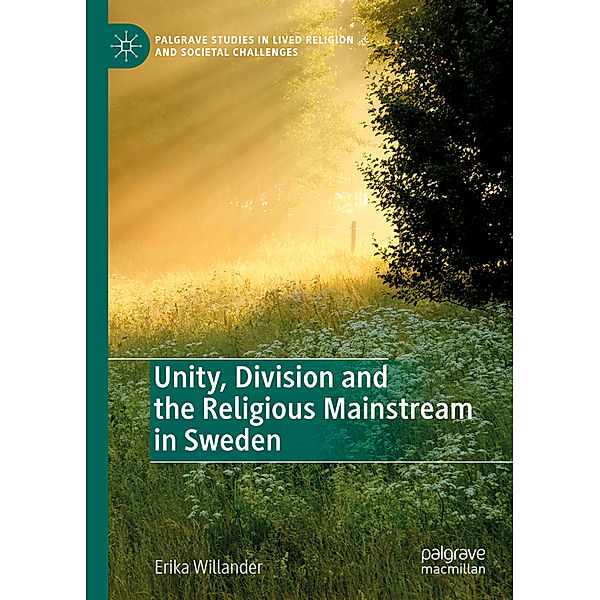 Unity, Division and the Religious Mainstream in Sweden, Erika Willander