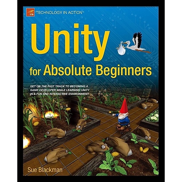 Unity for Absolute Beginners, Sue Blackman, Jenny Wang