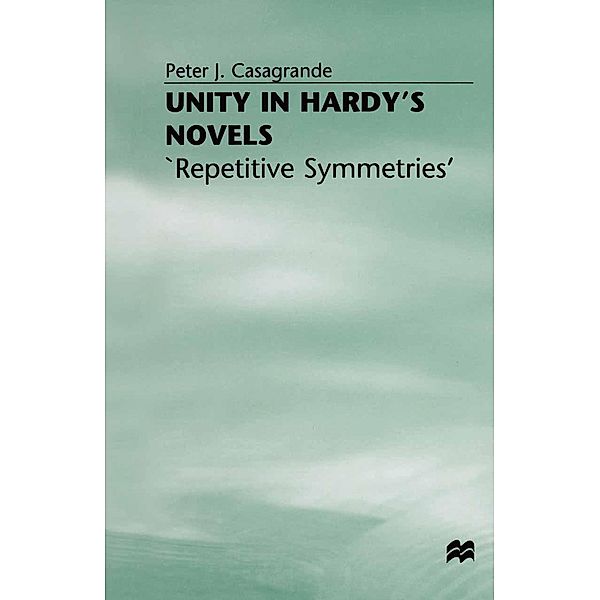 Unity in Hardy's Novels, Peter J. Casagrande