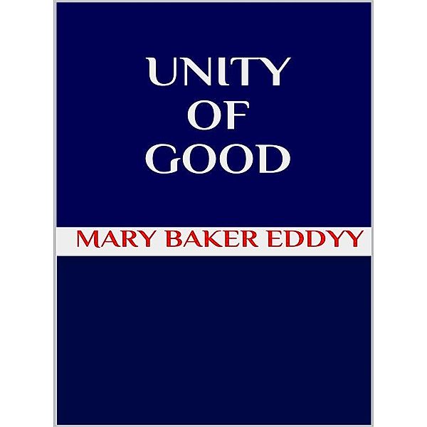 Unity of Good, Mary Baker Eddy