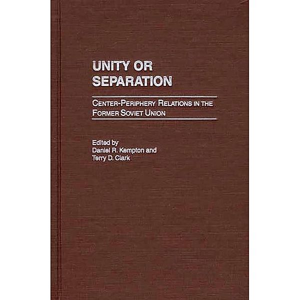 Unity or Separation, Daniel R. Kempton, Terry D. Clark