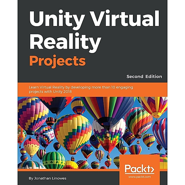 Unity Virtual Reality Projects, Linowes Jonathan Linowes