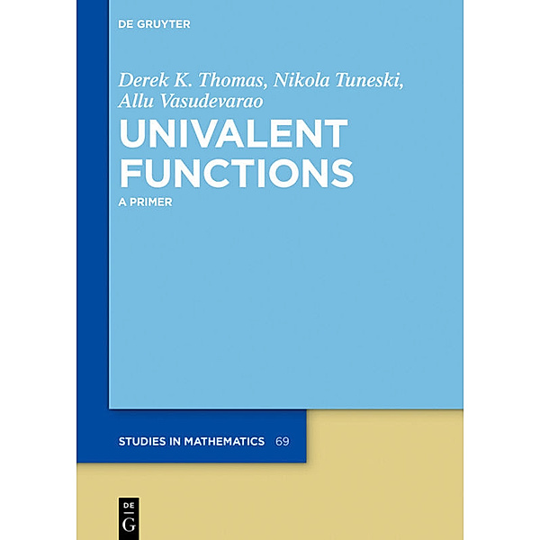Univalent Functions, Derek K. Thomas, Nikola Tuneski, Allu Vasudevarao