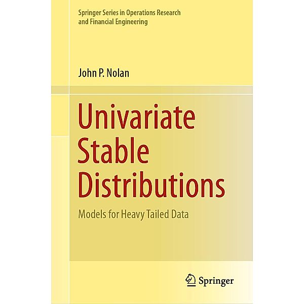 Univariate Stable Distributions / Springer Series in Operations Research and Financial Engineering, John P. Nolan