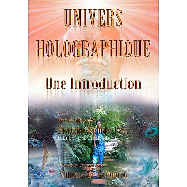 Univers Holographique: Une Introduction, Brahma Kumari Pari