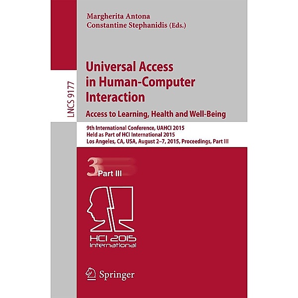 Universal Access in Human-Computer Interaction. Access to Learning, Health and Well-Being / Lecture Notes in Computer Science Bd.9177