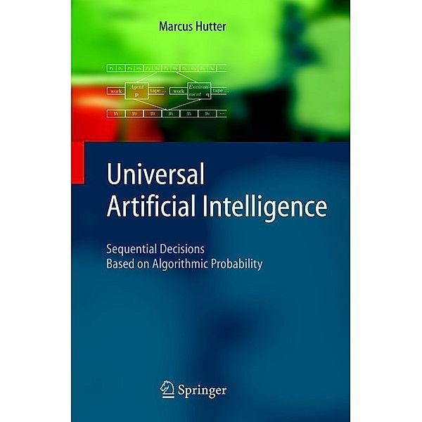 Universal Artificial Intelligence, Marcus Hutter