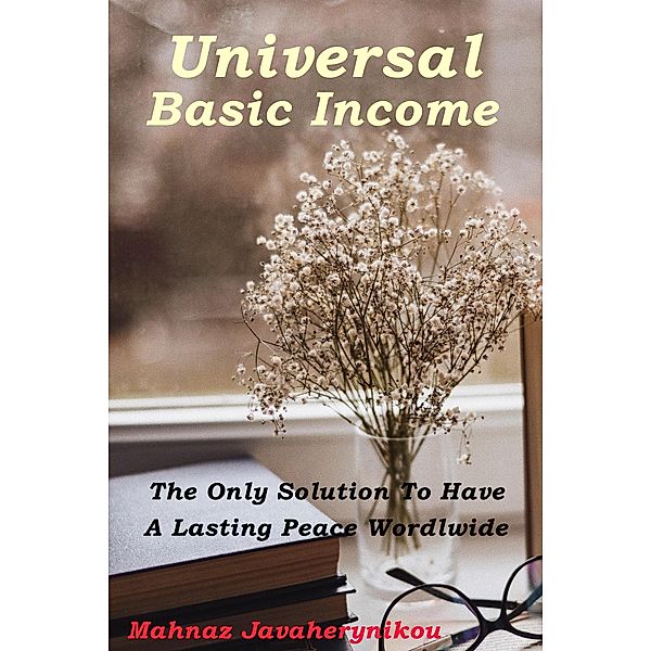 Universal Basic Income, Mahnaz Javaherynikou