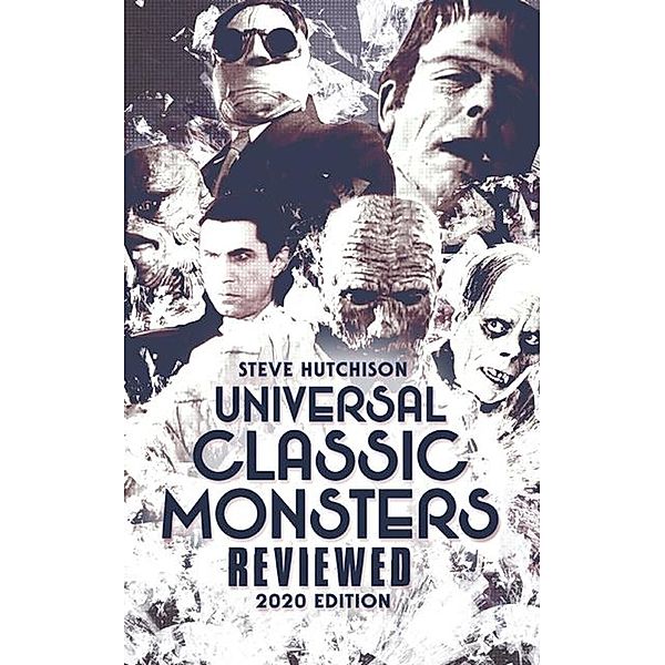 Universal Classic Monsters Reviewed (2020) / Brands of Terror, Steve Hutchison